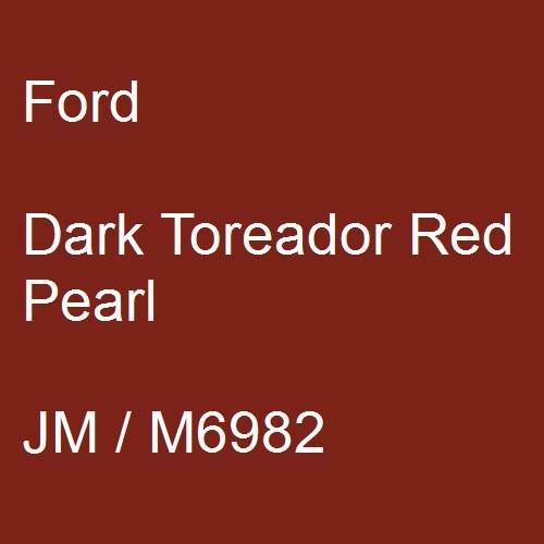 Ford, Dark Toreador Red Pearl, JM / M6982.